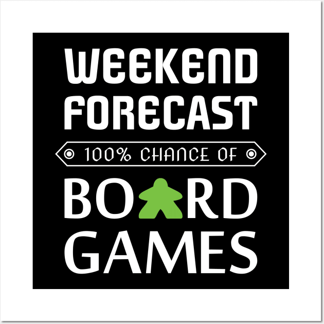 Green Meeple Weekend Forecast 100% Chance Of Board Games Wall Art by Shadowisper